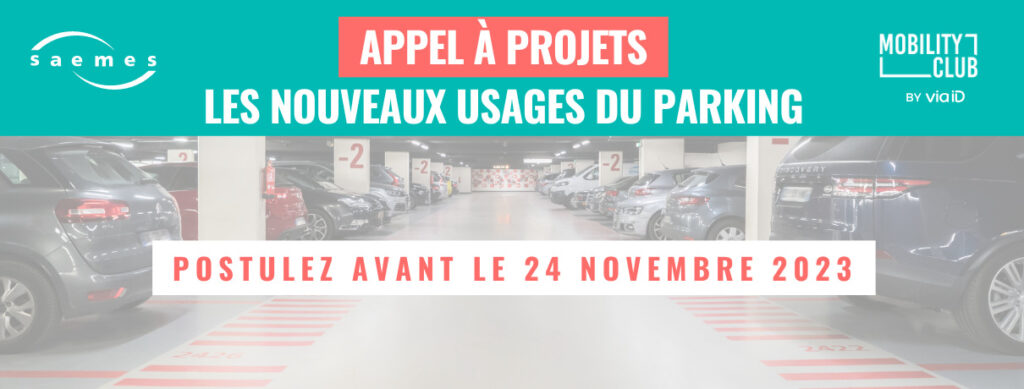 Appel à projets Saemes x Mobility Club les nouveaux usages du parking